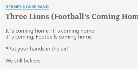 football's coming home hermes house band lyrics|Football's Coming Home (Three Lions) .